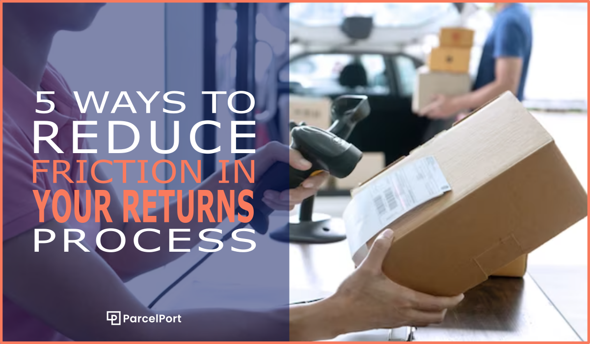 5 Ways to Reduce Friction in Your Returns Process