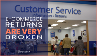 E-Commerce Returns Are Very Broken