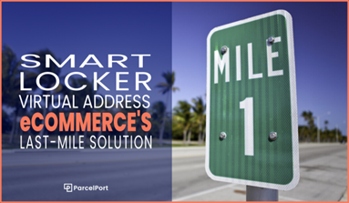 Smart Locker Virtual Address: eCommerce’s Last-Mile Solution