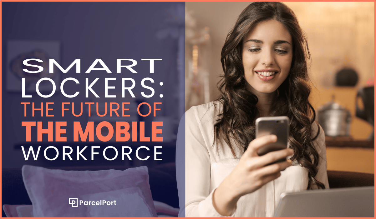 Smart Lockers: The Future for the Mobile Workforce
