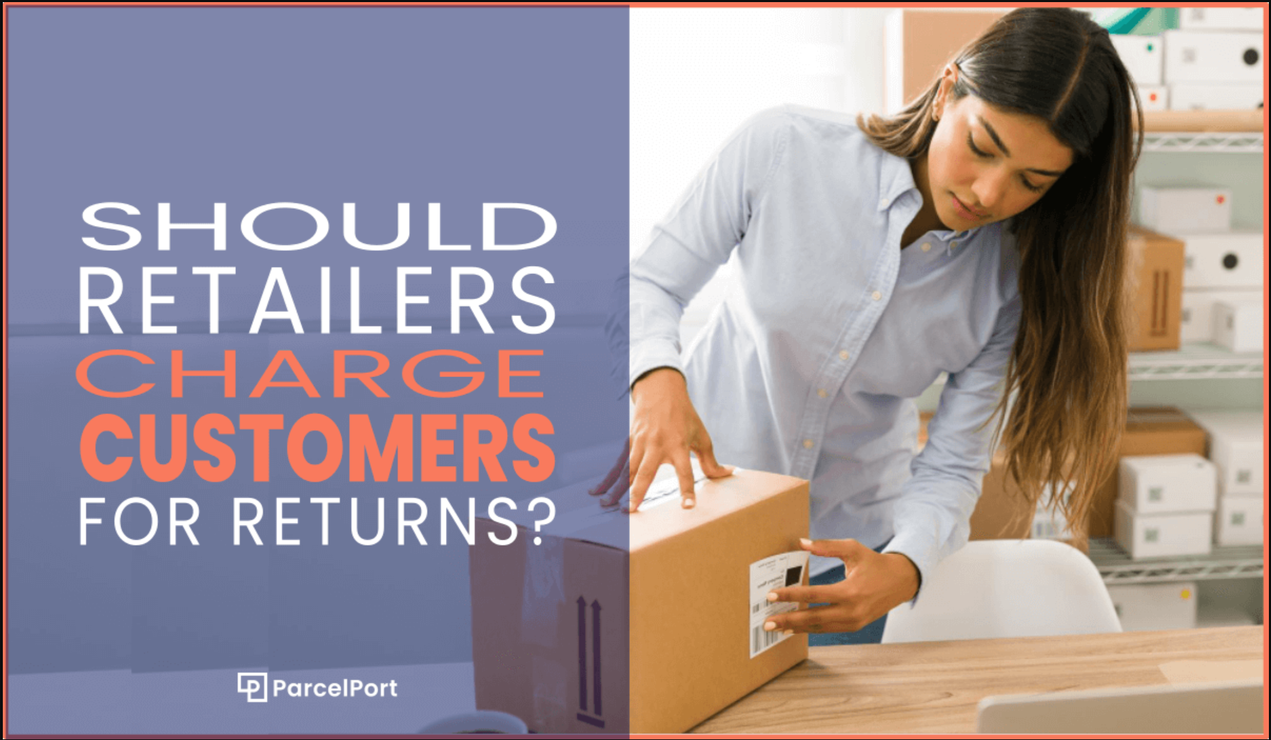 Should Retailers Charge Customers for Returns?