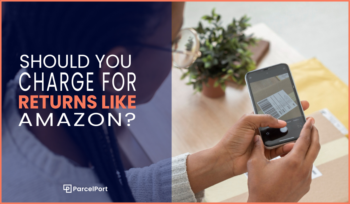 Should You Charge for Returns Like Amazon?